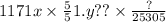 1171x \times \frac551.y{?}{?} \times \frac{?}{25305}