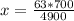 x = \frac{63*700}{4900}