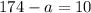 174-a=10