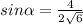 sin \alpha = \frac{4}{2 \sqrt{6} }