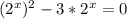 (2^{x} ) ^{2} -3* 2^{x} =0