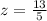 z=\frac{13}{5}