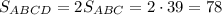 S_{ABCD}=2S_{ABC}=2\cdot 39=78