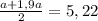 \frac{a+1,9a}{2} = 5,22