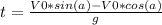 t= \frac{V0*sin(a)-V0*cos(a)}{g}