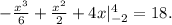 - \frac{x^3}{6}+ \frac{x^2}{2}+4x|_{-2}^4=18.