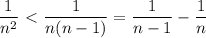 \displaystyle \frac1{n^2}\ \textless \ \frac1{n(n-1)}=\frac1{n-1}-\frac1n