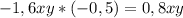 -1,6xy*(-0,5)=0,8xy