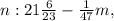 n:21 \frac{6}{23} - \frac{1}{47} m,