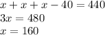 x+x+x-40=440\\3x=480\\x=160