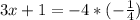 3x+1= -4*(-\frac{1}{4})