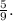 \frac{5}{9}.