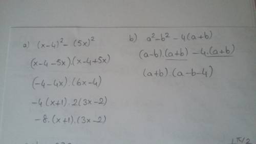 Представь в виде произведения а) (x-4)^2-25x^2 б)a^2-b^2-4b-4a