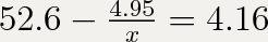 Подскажите, . 20б ! только 52,6-4,95: x=4,16 заранее