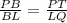 \frac{PB}{BL} = \frac{PT}{LQ}