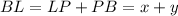 BL=LP+PB=x+y