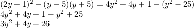 (2y+1) ^{2} -(y-5)(y+5)= 4y^{2} +4y+1-( y^{2} -25) \\ 4y^{2} +4y+1-y^{2} +25 \\ 3y ^{2} +4y+26