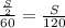 \frac{ \frac{S}{2} }{60} = \frac{S}{120}