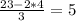 \frac{23-2*4}{3}=5