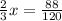 \frac{2}{3} x = \frac{88}{120}