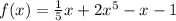 f(x)= \frac{1}{5} x+2 x^{5} -x-1