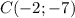 C(-2;-7)