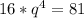 16*q^4=81