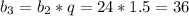 b_3=b_2*q=24*1.5=36