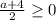 \frac{a+4}{2} \geq 0