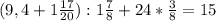 (9,4+1 \frac{17}{20} ):1 \frac{7}{8} +24* \frac{3}{8} =15