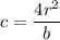 $c=\frac{4r^2}{b}