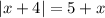 |x+4|=5+x