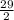 \frac{29}{2}