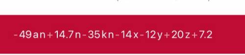 Раскройте скобки -7n(7a-2,1+5k) -24(7/12x+0,5y-5/6z-0,3