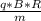 \frac{q*B*R}{m}