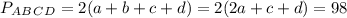 P_A_B_C_D=2(a+b+c+d)=2(2a+c+d)=98