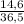 \frac{14,6}{36,5}