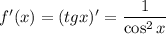 f'(x)=(tgx)'= \dfrac{1}{\cos^2x}