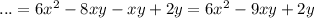 ...=6x^2-8xy-xy+2y=6x^2-9xy+2y