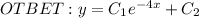 OTBET: y=C_1e^{-4x}+C_2