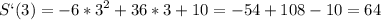 \displaystyle S`(3)=-6*3^2+36*3+10=-54+108-10=64