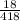 \frac{18}{418}