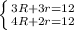 \left \{ {{3R + 3r = 12} \atop {4R + 2r =&#10;12}} \right.