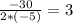 \frac{-30}{2*(-5)} = 3