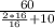 \frac{60}{ \frac{2*16}{16} +10}