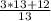 \frac{3 * 13 + 12}{13}