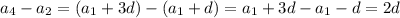 a_4-a_2=(a_1+3d)-(a_1+d)=a_1+3d-a_1-d=2d