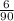 \frac{6}{90}