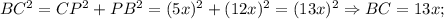 BC^2=CP^2+PB^2=(5x)^2+(12x)^2=(13x)^2 \Rightarrow BC=13x;