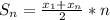 S_n=\frac{x_1+x_n}{2}*n